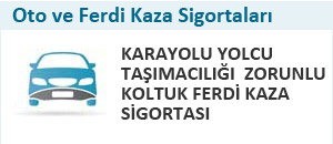 Karayolu Yolcu Taşımacılığı Zorunlu Koltuk Ferdi Kaza Sigortası
